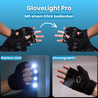 Glovelight Pro - so stark wie Dein Vorhaben👌🏻